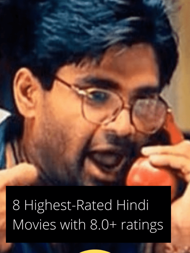 5 Highest-Rated Hindi Movies with 8.0+ ratings